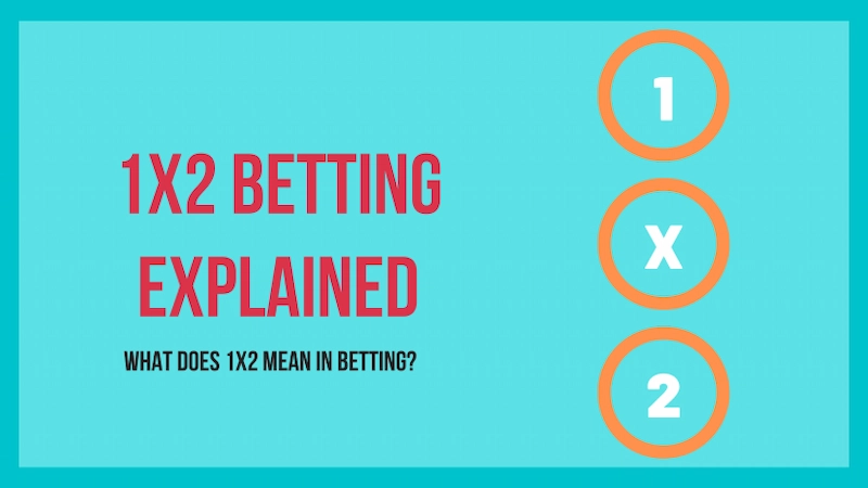 Some types of 1X2 betting